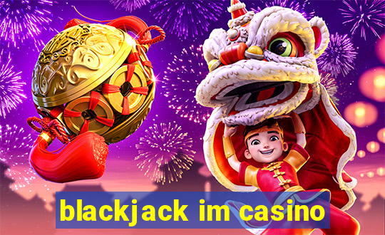 blackjack im casino