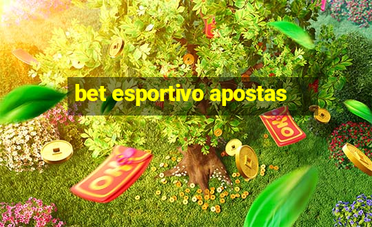 bet esportivo apostas