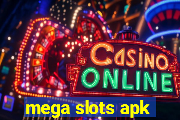 mega slots apk