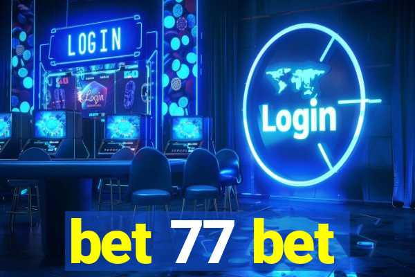 bet 77 bet