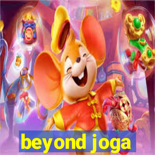 beyond joga