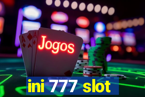 ini 777 slot