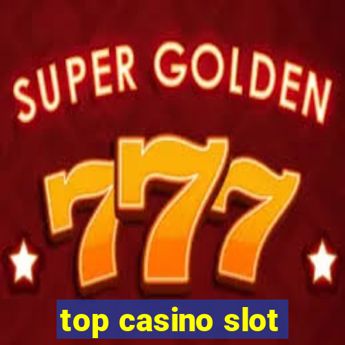 top casino slot