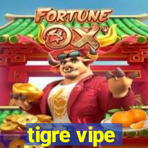 tigre vipe