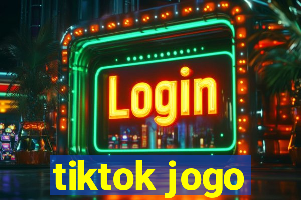 tiktok jogo