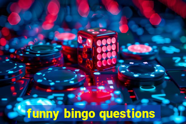 funny bingo questions