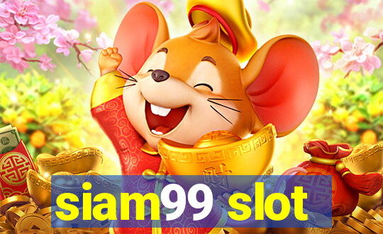 siam99 slot