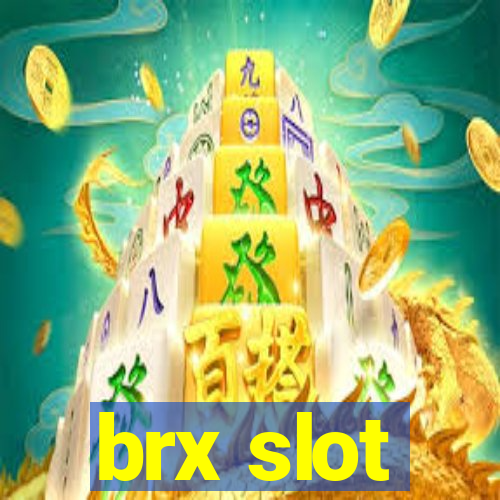 brx slot