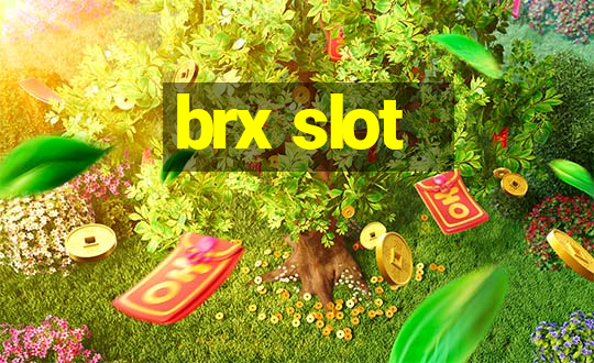 brx slot