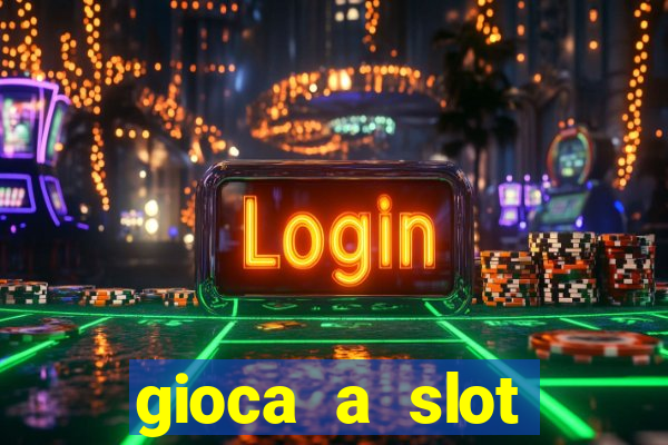 gioca a slot machine gratis