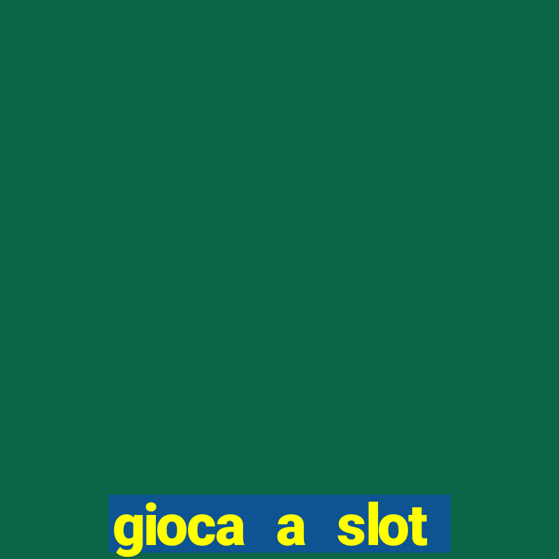 gioca a slot machine gratis