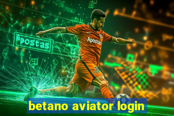 betano aviator login