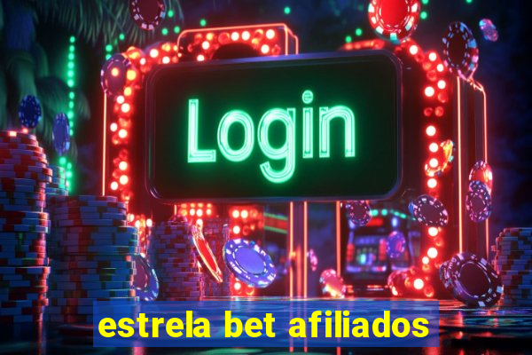 estrela bet afiliados