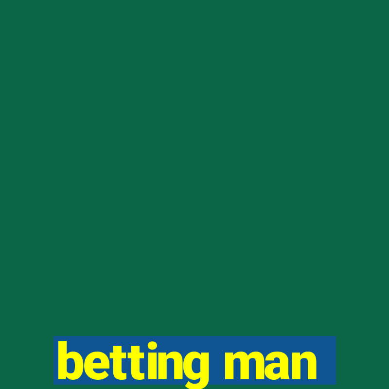 betting man