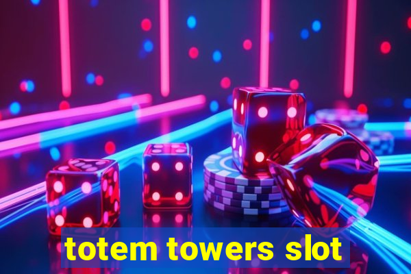 totem towers slot