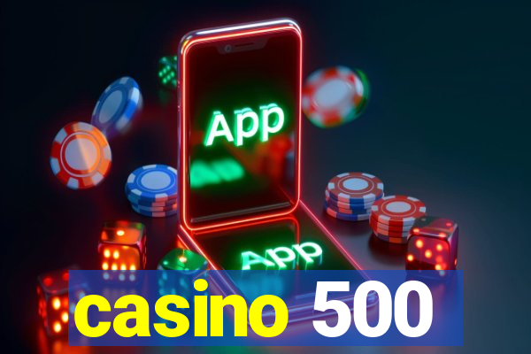 casino 500