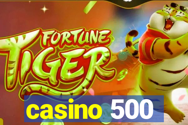 casino 500