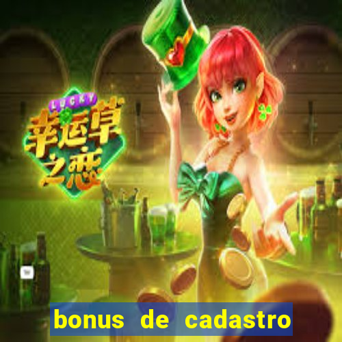 bonus de cadastro sem deposito cassino