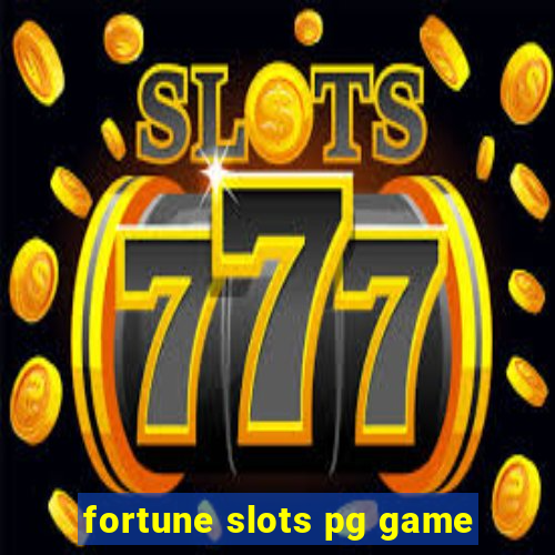 fortune slots pg game