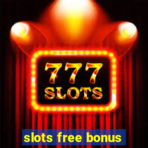 slots free bonus