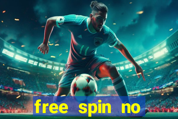 free spin no deposit casino