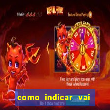 como indicar vai de bet