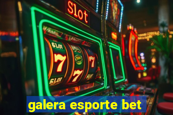 galera esporte bet