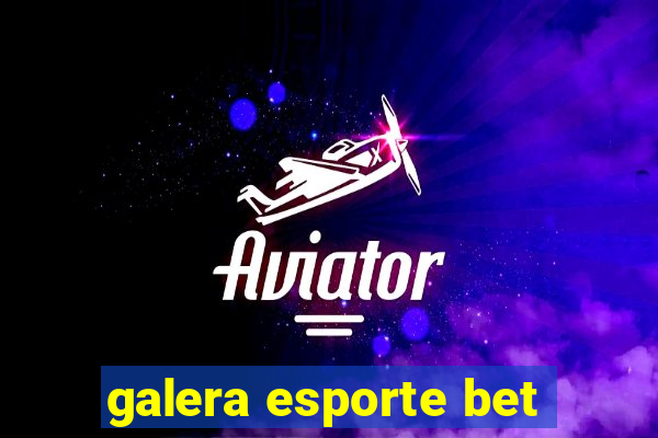 galera esporte bet