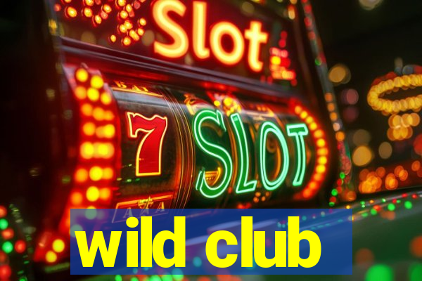 wild club