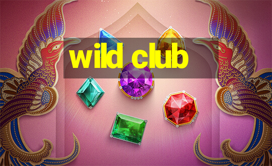 wild club