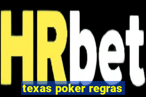 texas poker regras