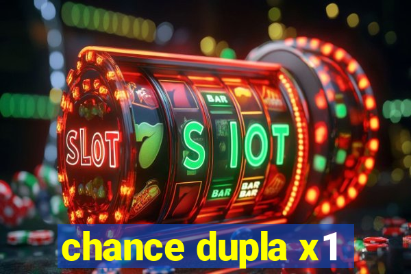 chance dupla x1