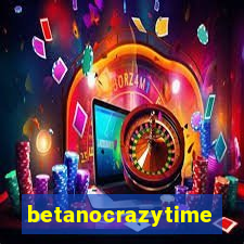 betanocrazytime