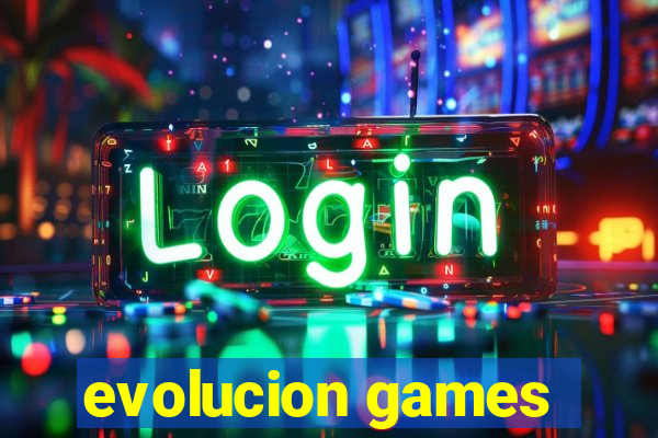 evolucion games