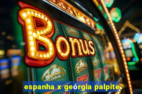 espanha x geórgia palpite