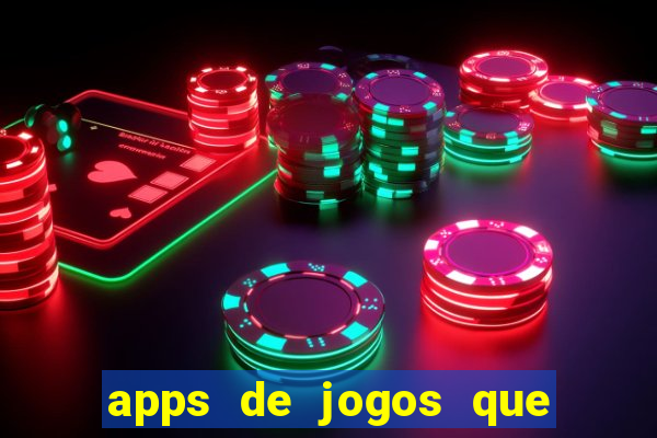 apps de jogos que pagam de verdade