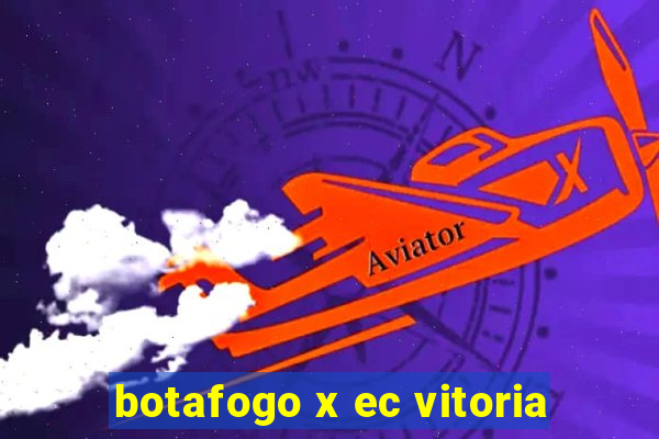 botafogo x ec vitoria