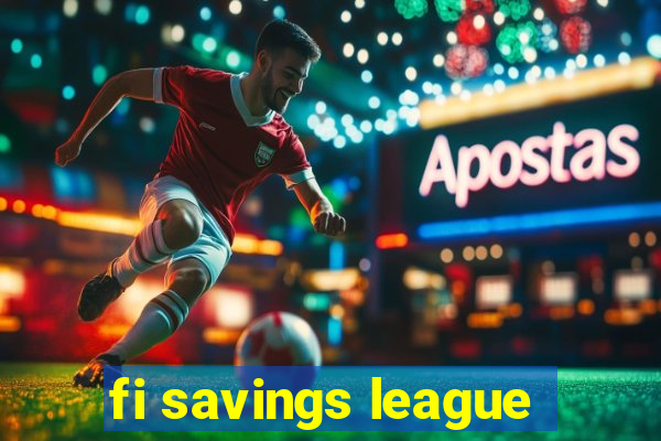 fi savings league