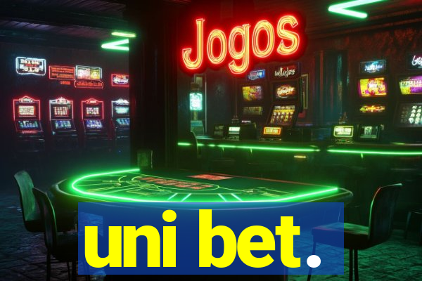 uni bet.