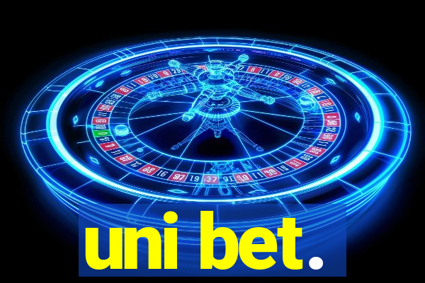 uni bet.