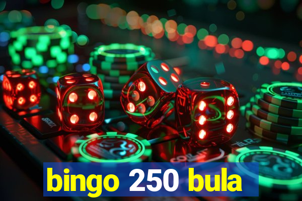 bingo 250 bula