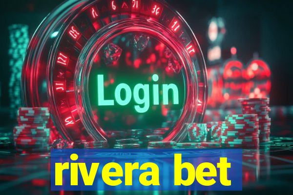 rivera bet