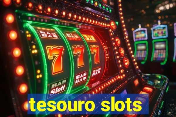 tesouro slots