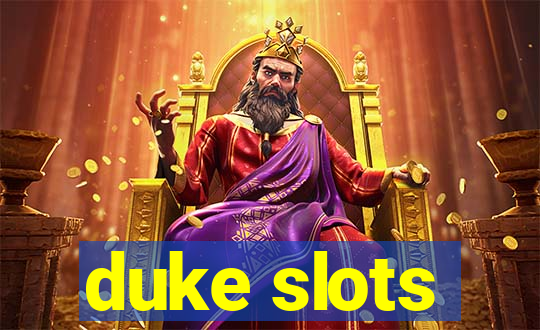 duke slots