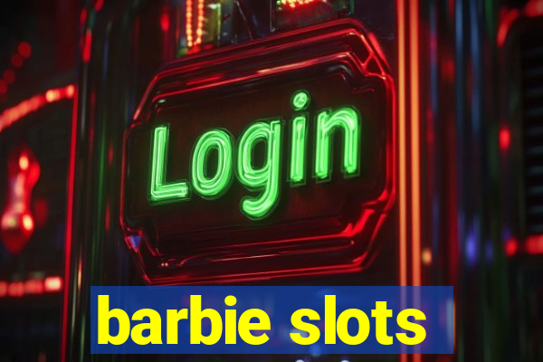 barbie slots