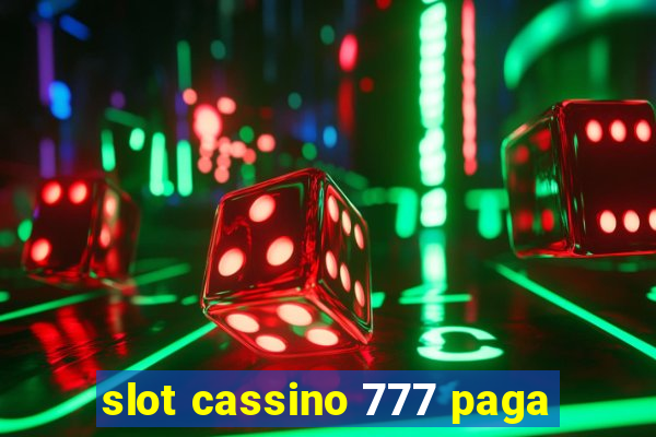 slot cassino 777 paga