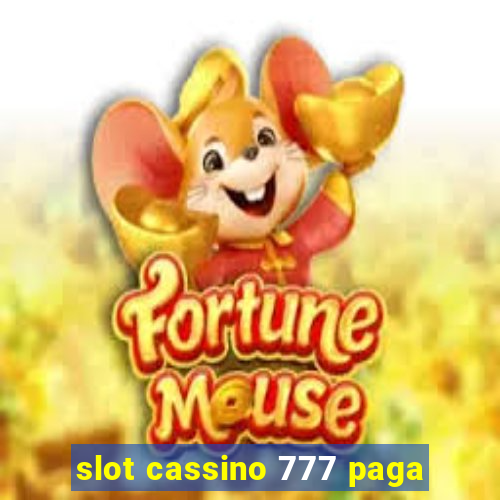 slot cassino 777 paga