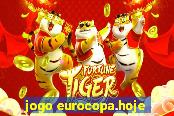 jogo eurocopa.hoje