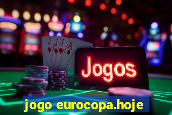 jogo eurocopa.hoje