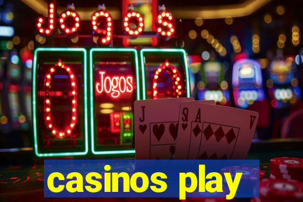 casinos play